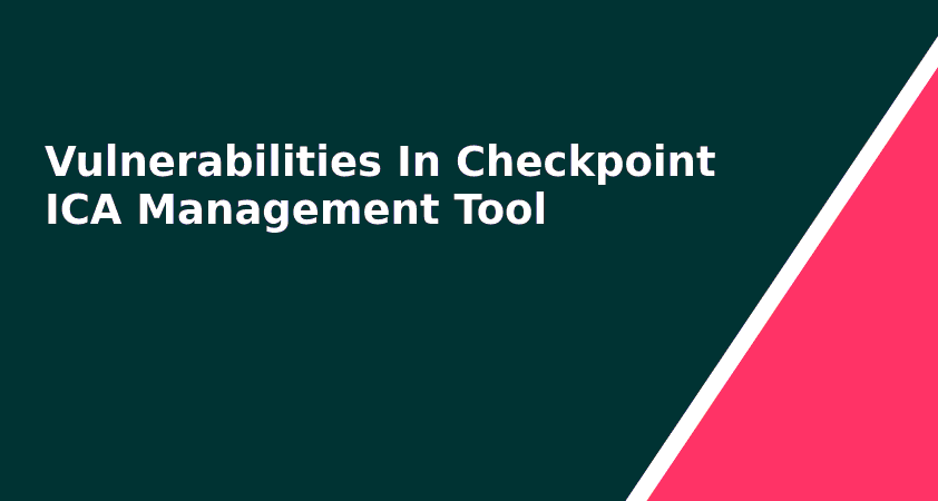 Vulnerabilities In Checkpoint Ica Management Tool Penetration Testing Tools Ml And Linux